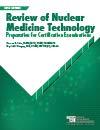 Review of Nuclear Medicine Technology, 5th edition