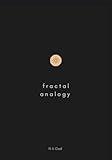 Fractal Analogy: A logical exploration of the physical and metaphysical