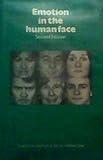 Emotion in the Human Face (Studies in Emotion and Social Interaction)