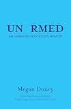 Unarmed: An American Educator's Memoir