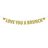 Love You A Brunch Banner, Brunch Bridal Shower Engagement Wedding Bachelorette Birthday Party Decorations, Gold Glitter