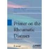 Primer on the Rheumatic Diseases by Unknown [Springer, 2008] (Paperback) 13th Edition [Paperback]