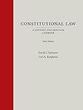 Constitutional Law: A Context and Practice Casebook (Context and Practice Series)