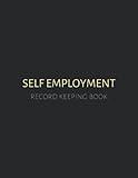 Self Employment Record Keeping Book: Income log book for self employed