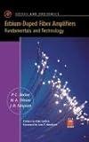 Erbium-Doped Fiber Amplifiers: Fundamentals and Technology (Optics and Photonics)