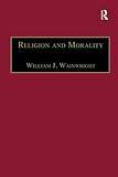 Religion and Morality (Routledge Philosophy of Religion Series)