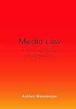 Media Law: A Practical Guide (Third Edition)
