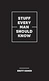 Stuff Every Man Should Know (Stuff You Should Know)