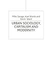 Urban Sociology, Capitalism and Modernity: Second Edition