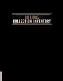 Antique Collection Inventory: Log Book For Collecting Antiques