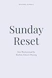 Sunday Reset: Dein Wochenritual für Klarheit, Fokus & Planung (German Edition)