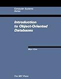 Introduction to Object-Oriented Databases (Computer Systems Series)
