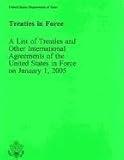 Treaties in Force 2005 (Treaties in Force: A List of Treaties & Other International Agreements of the United States)