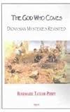 God Who Comes, Dionysian Mysteries Reclaimed: Ancient Rituals, Cultural Conflicts, and Their Impact on Modern Religious Practices