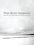 That Never Happened: Canada's First National Internment