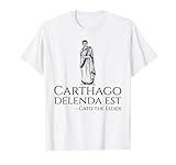Carthago Delenda Est Cato The Elder - Ancient Roman History T-Shirt
