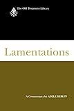 Lamentations: A Commentary (The Old Testament Library)