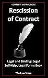 Rescission of Contract: Legal and Binding: Legal Self-Help, Legal Forms Book, Plus Attorney Legal Secrets