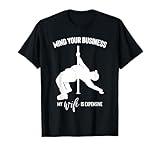 mind your business my wife is expensive T-Shirt