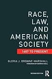 Race, Law, and American Society: 1607-Present (Criminology and Justice Studies)