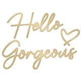 ESTART Hello Gorgeous Metal Wall Art Decor Gold Modern Hello Gorgeous Signs Farmhouse Metal Wall Art Hanging Decoration for Bathroom Living Room Bedroom Office Hotel Home Wall Decoration (Gold)