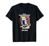 Hello Your Computer has Virus Scammer Hacker Funny T-Shirt