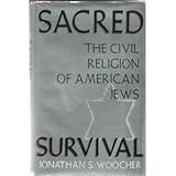 Sacred Survival: The Civil Religion of American Jews (Jewish Political and Social Studies)