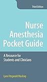 Nurse Anesthesia Pocket Guide: A Resource for Students and Clinicians