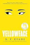 Yellowface: A Chilling Novel of Racism and Cultural Appropriation from the author of Katabasis
