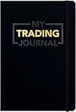 My Trading Journal - Premium Log Book for Stock Market, Forex, Options, Crypto - Guided Trading Journal with 80 Trades, 8 Review Sections - Ideal for Day Traders, Swing Traders, Position Traders