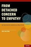 From Detached Concern to Empathy: Humanizing Medical Practice