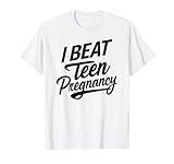 I Beat Teen Pregnancy Mother Mom Woman Pregnant Student T-Shirt