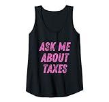 Ask Me About Taxes Tax Preparation Tank Top