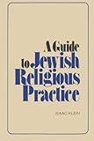 A Guide to Jewish Religious Practice