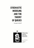 Stochastic Modeling and the Theory of Queues