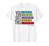 You Got This, don't stress rock the test, Test Day T-Shirt