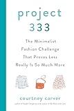 Project 333: The Minimalist Fashion Challenge That Proves Less Really is So Much More