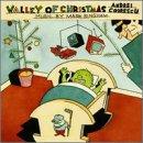 Valley of Christmas: An Ancient Fable with Modern Appliances