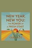 New Year, New You: The Power of a Fresh Start