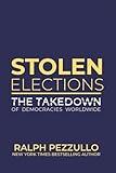 Stolen Elections: The Takedown of Democracies Worldwide