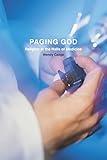 Paging God: Religion in the Halls of Medicine