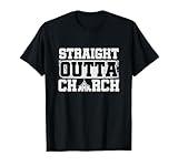 Christian Straight Outta Church Mass Preaching Prayer T-Shirt