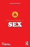 The Psychology of Sex (The Psychology of Everything)