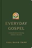 Everyday Gospel: A Daily Devotional Connecting Scripture to All of Life