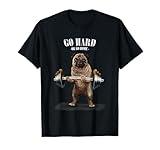 Pug Dog Weightlifting Champion Go Hard or Go Home T-Shirt