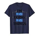 I'm Levi Doing Levi Things Funny First Name Gift T-Shirt