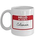 My Name is Coleman Coffee Mug - Personalized Cup with Name Badge Coleman, Customized Birthday/Christmas/Holiday Gift Idea for Coleman 11oz Playful Fox PFX65A