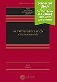 Securities Regulation: Cases and Materials [Connected Ebook] (Aspen Casebook)