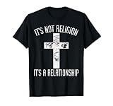 Not Religion Relationship Cross God Jesus Christian Gift T-Shirt