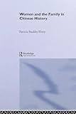Women and the Family in Chinese History (Asia's Transformations/Critical Asian Scholarship)